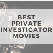 Best Private Investigator Movies